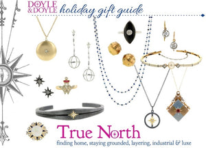 Doyle & Doyle True North Holiday Jewelry Gift Guide